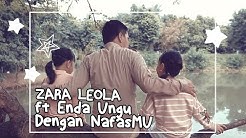 Zara Leola ft  Enda ungu Dengan nafasMU  - Durasi: 3:20. 