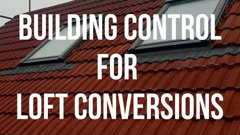 Building Control for Loft Conversions - All You Need to Know - What, Why & How Much - Housing Market