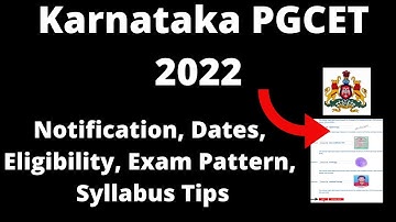 Karnataka PGCET 2022 :Application Form, Pattern, Eligibility Criteria, Syllabus, Preparation Tips