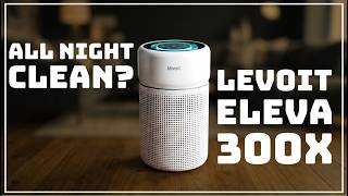 Levoit Eleva 300X Air Purifier - Able to Beat Bedroom Dust?