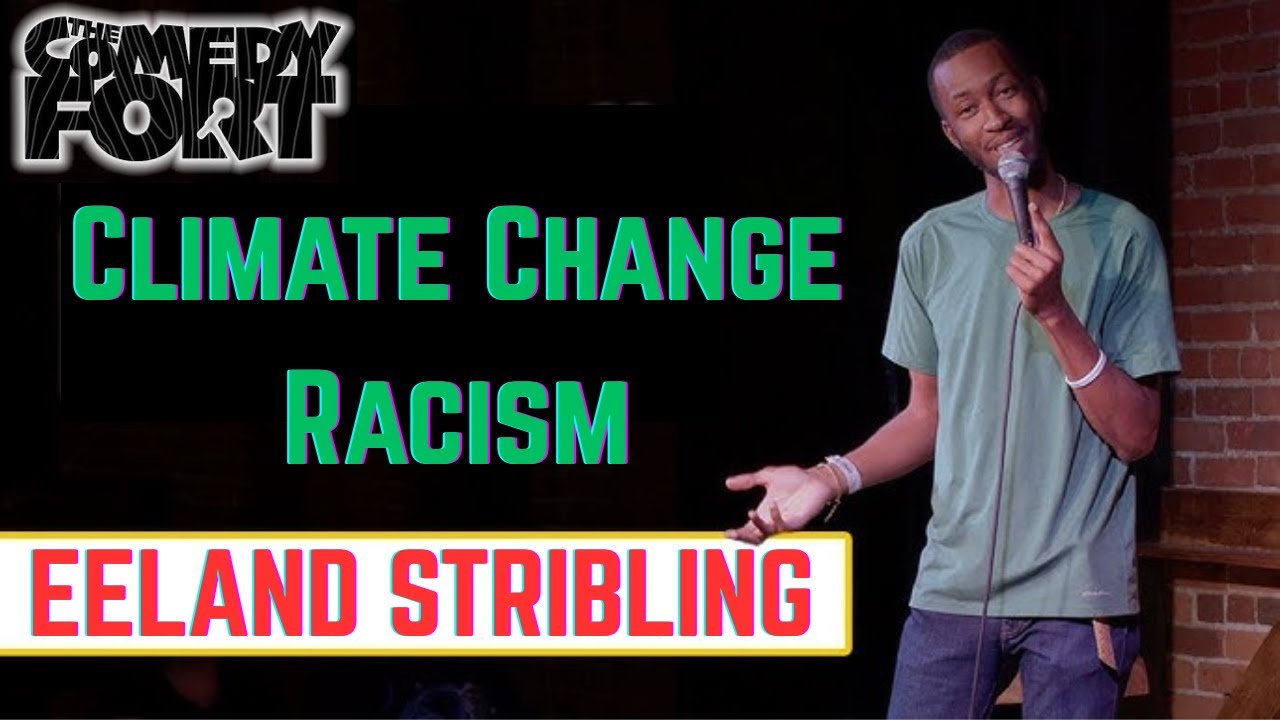 Climate Change Racism | Eeland Stribling | Stand Up Comedy
