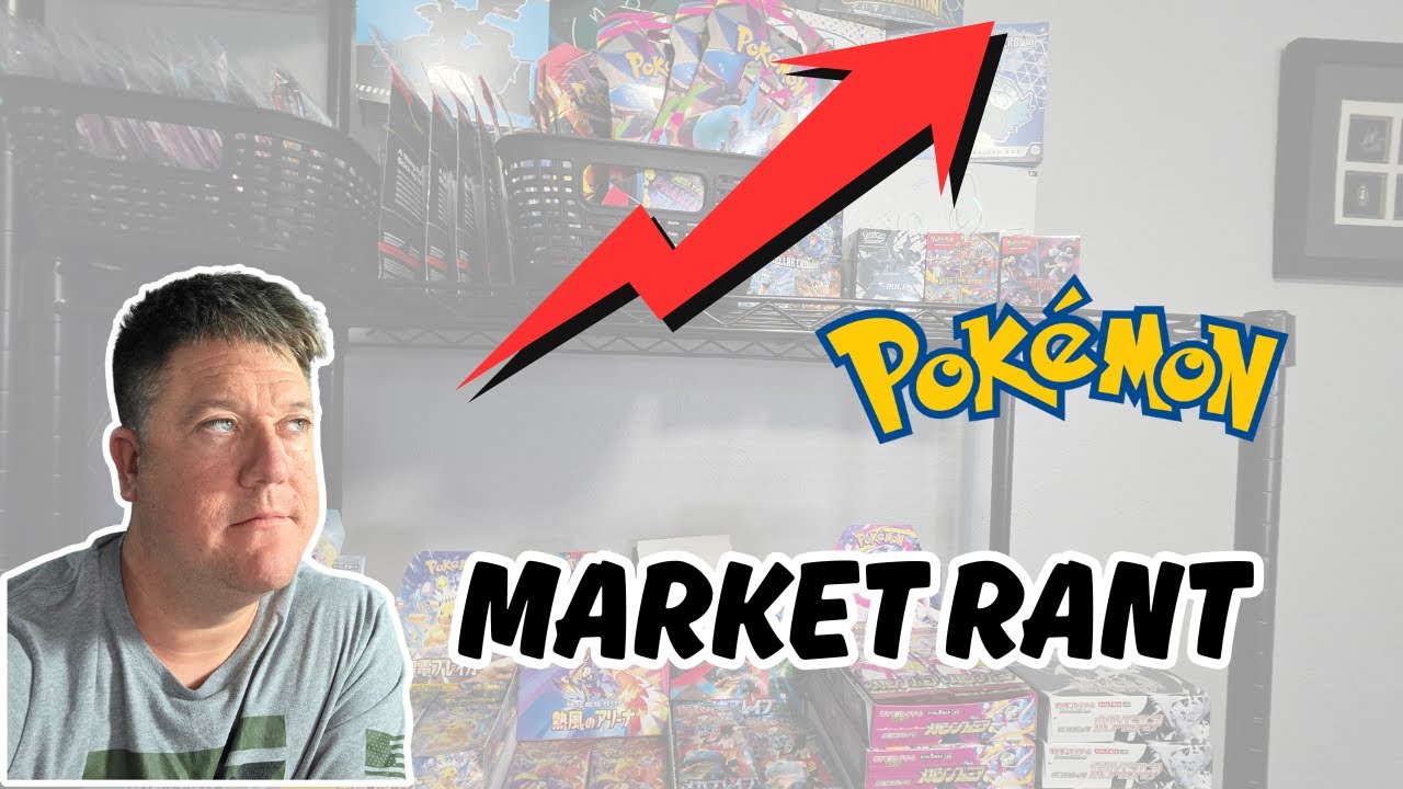 RANT on the Pokemon Market