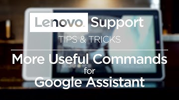 Tips and Tricks - More Useful Commands for Google Assistant