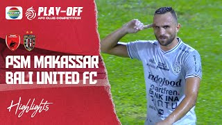Highlights - PSM Makassar VS Bali United FC | Champion of Champions
