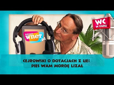 Cejrowski o dotacjach z UE: pies wam mordę lizał