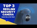 Top 3 Reolink Security Camera ( 3 best Reolink Security Camera ) Reolink Security Camera Review