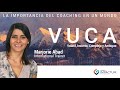 Webinar: La Importancia del Coaching en un Mundo VUCA | Marjorie Abad l | Global Impactum