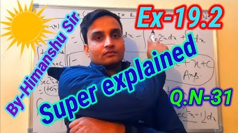 RD SHARMA MATHS EX-19.2 Q.N-31 SOLUTIONS OF CHAPTER 19 INDEFINITE INTEGRALS CLASS 12TH (PART1)...