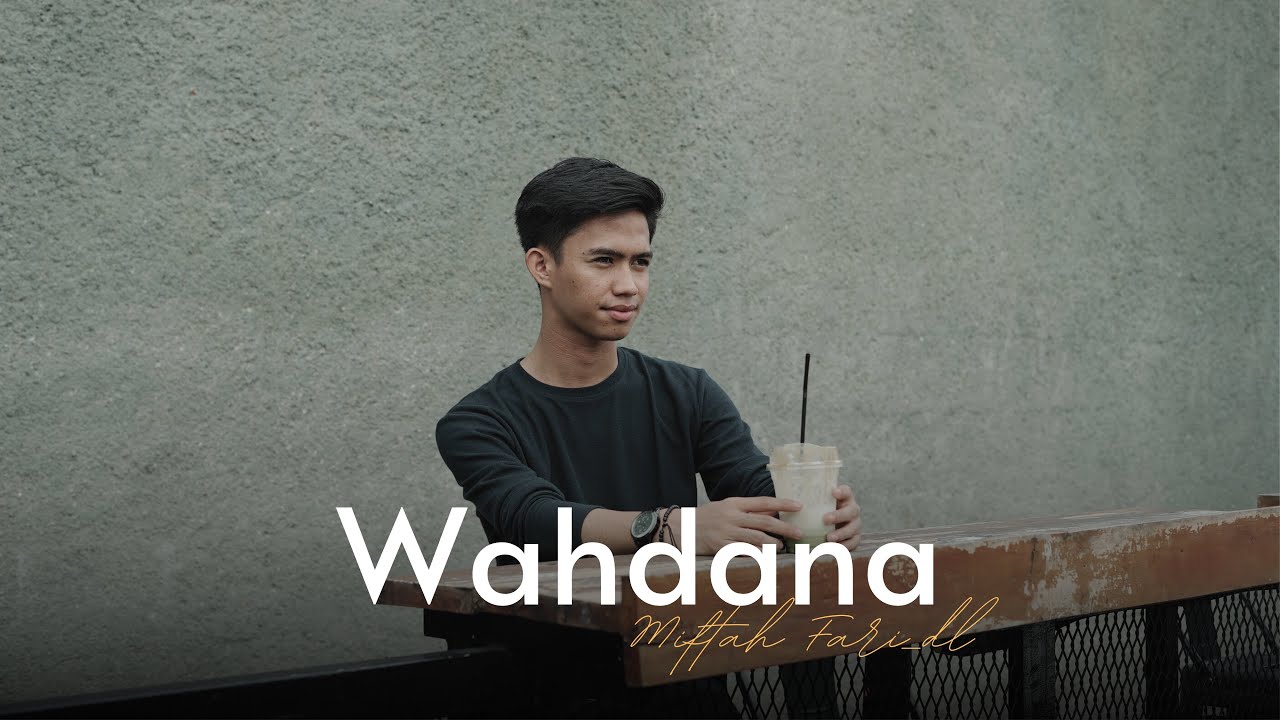 WAHDANA  - COVER BY MIFTAH FARIDL MU'MIN || وحدانة - مفتاح فريد