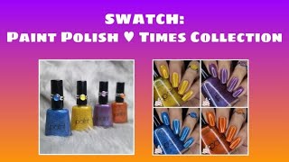 SWATCH || Paint Polish Times Collection : Eventide, Twilight, Dusk, Dawn