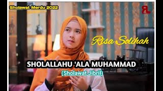 Shollallahu 'Ala Muhammad ( SHOLAWAT JIBRIL ) Versi RISA SOLIHAH