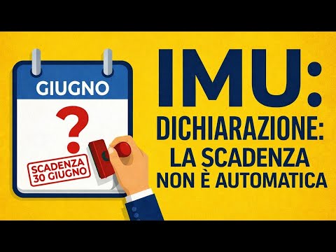 Video DICHIARAZIONE IMU 2026: Scadenza e come fare (Guida Rapida)