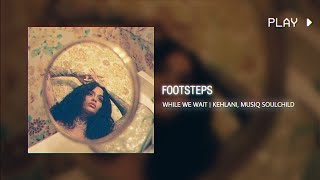 footsteps | kehlani, musiq soulchild \/\/ 432Hz conversion