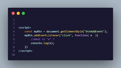 addEventListener javaScript "  e   " event object