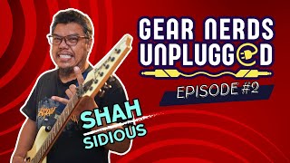 Gear Nerds Unplugged: Shah Sidious