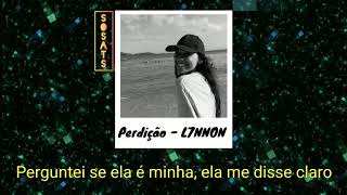 Perdição - L7NNON (Letra)