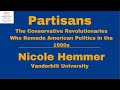 Partisans: The Conservative Revolutionaries Who Remade American Politics in the 1990s