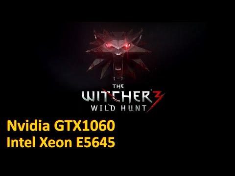 Intel Xeon E5645 (Без разгона) + GTX 1060 6Gb: Ведьмак 3