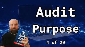4 of 20: Digital Accessibility Audits: What is the Purpose of an Audit?