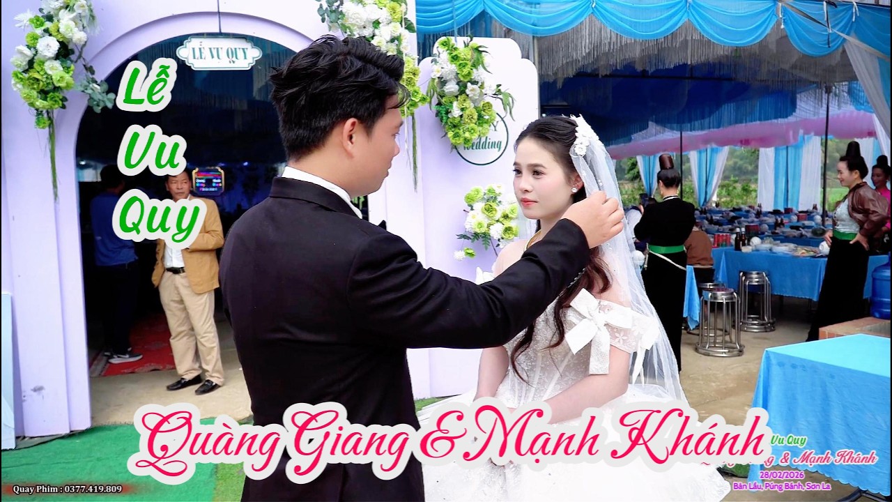 ĐÁM CƯỚI TÂY BẮC - LỄ VU QUY : QUÀNG GIANG & MẠNH KHÁNH 28/02/2026 BẢN LẦU, PÚNG BÁNH, SƠN LA