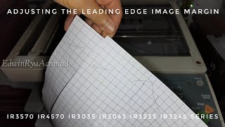 Adjusting the Leading Edge Image Margin || iR3570 iR4570 iR3035 iR3045 iR3235 iR3245