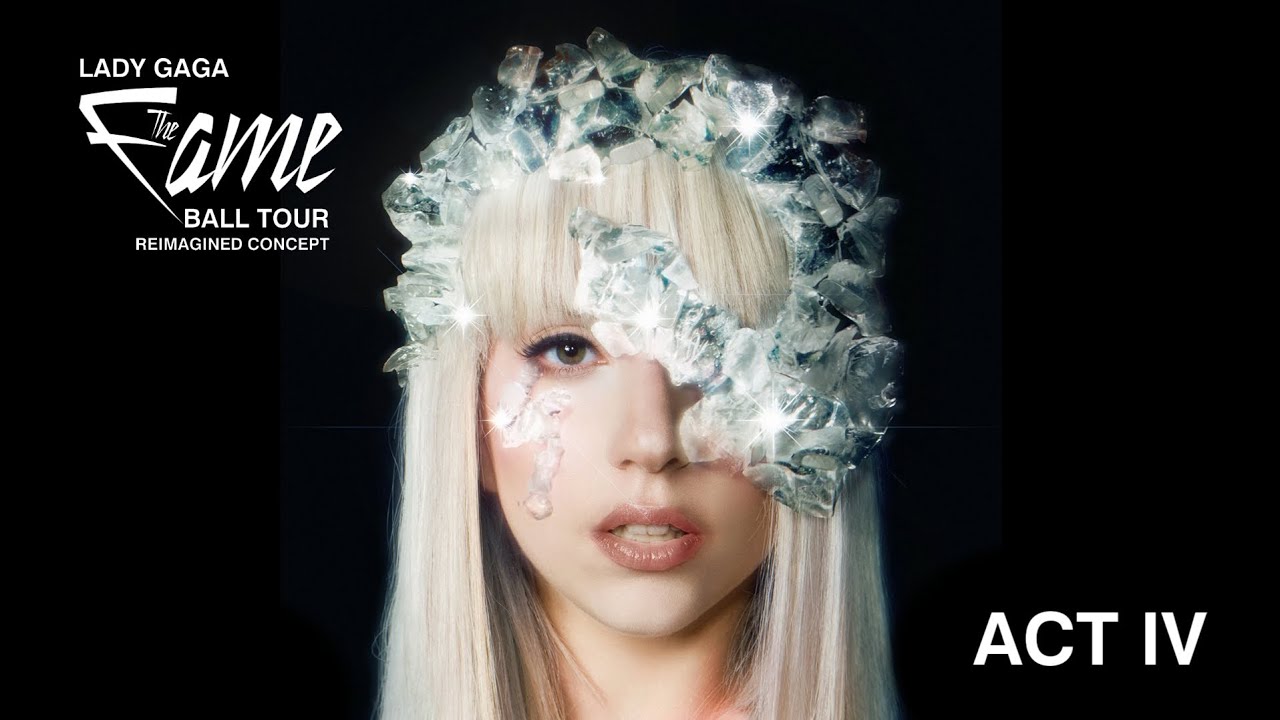 Lady Gaga The Fame Ball Tour Act IV Reimagined Concept YouTube lady-gaga-the-fame-ball-tour-act-iv-reimagined-concept-youtube