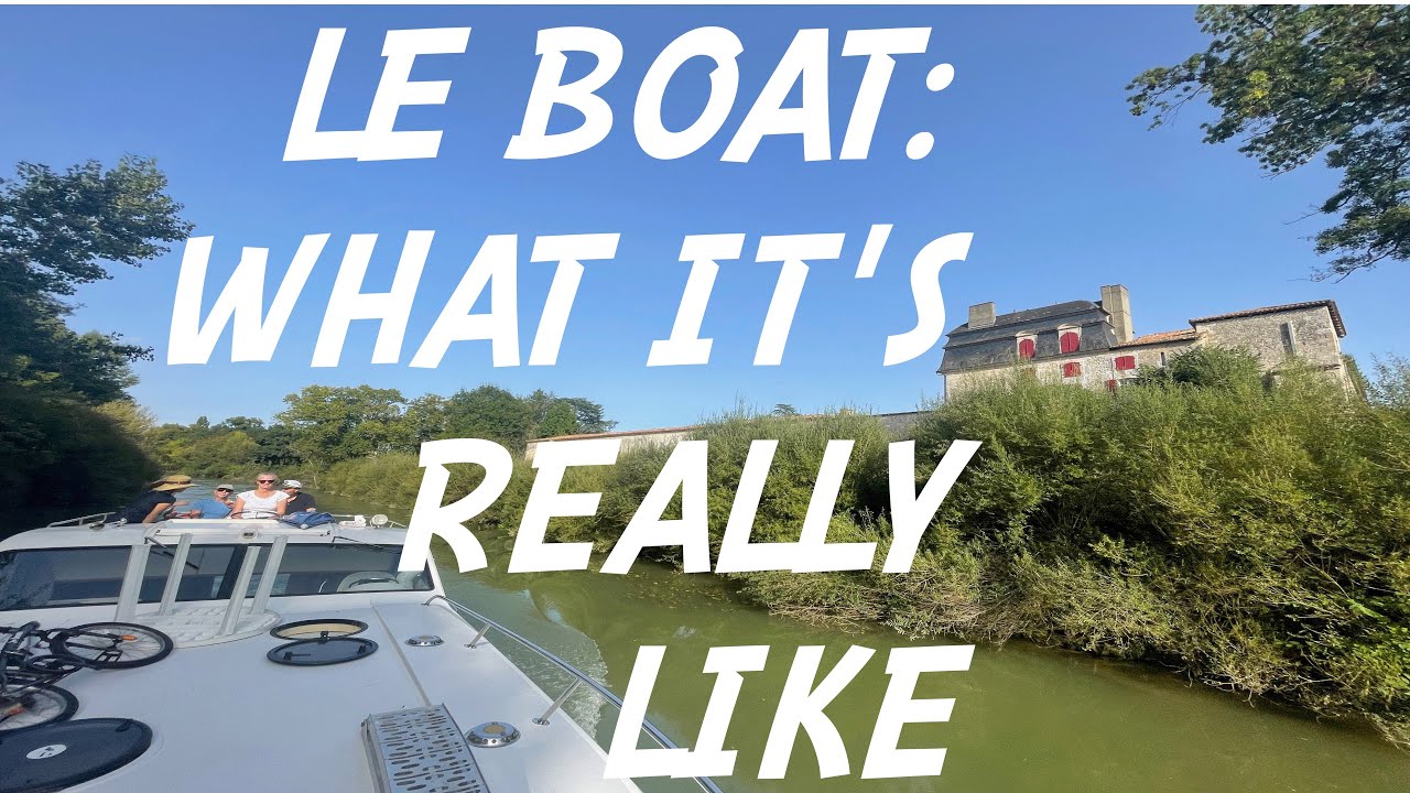 Le Boat rental: what it's really like | Our first boat rental