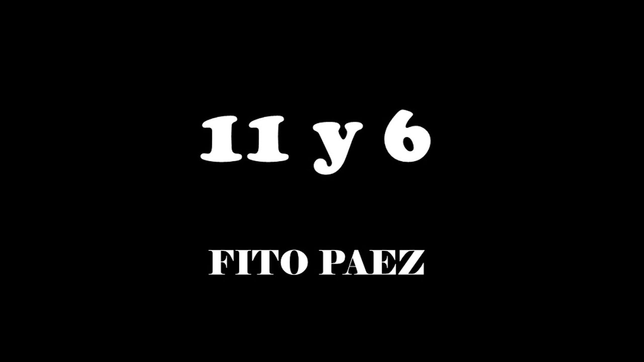 11 y 6 - FITO PAEZ (KARAOKE ACUSTICO)