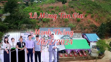 THẮNG TOÀN CẢNH LÊ MỪNG TÂN GIA ĐẠI CÁT [ MẠNH THẮNG ] TẠI BẢN HÔM XÃ CHIỀNG CỌ TP SƠN LA