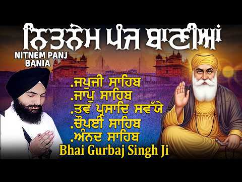 Nitnem Sahib Morning Path | Full 5 Bani Nitnem Sahib | Bhai Gurbaj Singh ji | Panj Bani Path