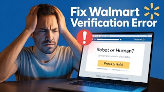 Walmart “Press & Hold” Button Not Working? (2025 FIX) | Solve Robot or Human Check Glitch Fast screenshot 3