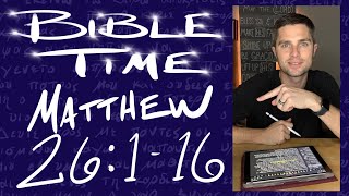 Bible Time // Matthew 26:1-16