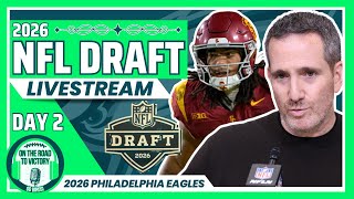 2026 NFL Draft LIVESTREAM: Day 2- Rounds 2 & 3 | Eagles Picks: #s 54, 68, 98
