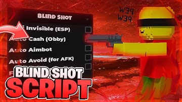 🔥 Blind Shot SCRIPT | Auto Avoid, Anti Invisible, Auto Farm !! (FREE)