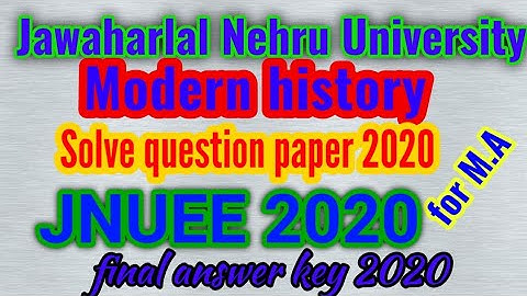 Modern history solved question paper of JNU entrance exam 2020 for M.A