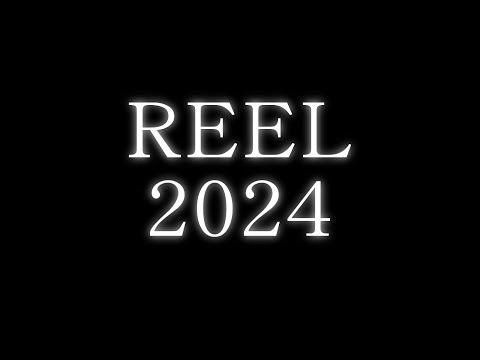 2024 REEL