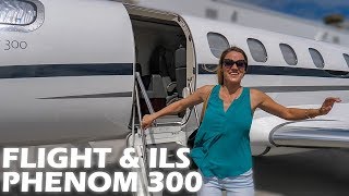 Embraer Phenom 300 Flight & ILS Approach