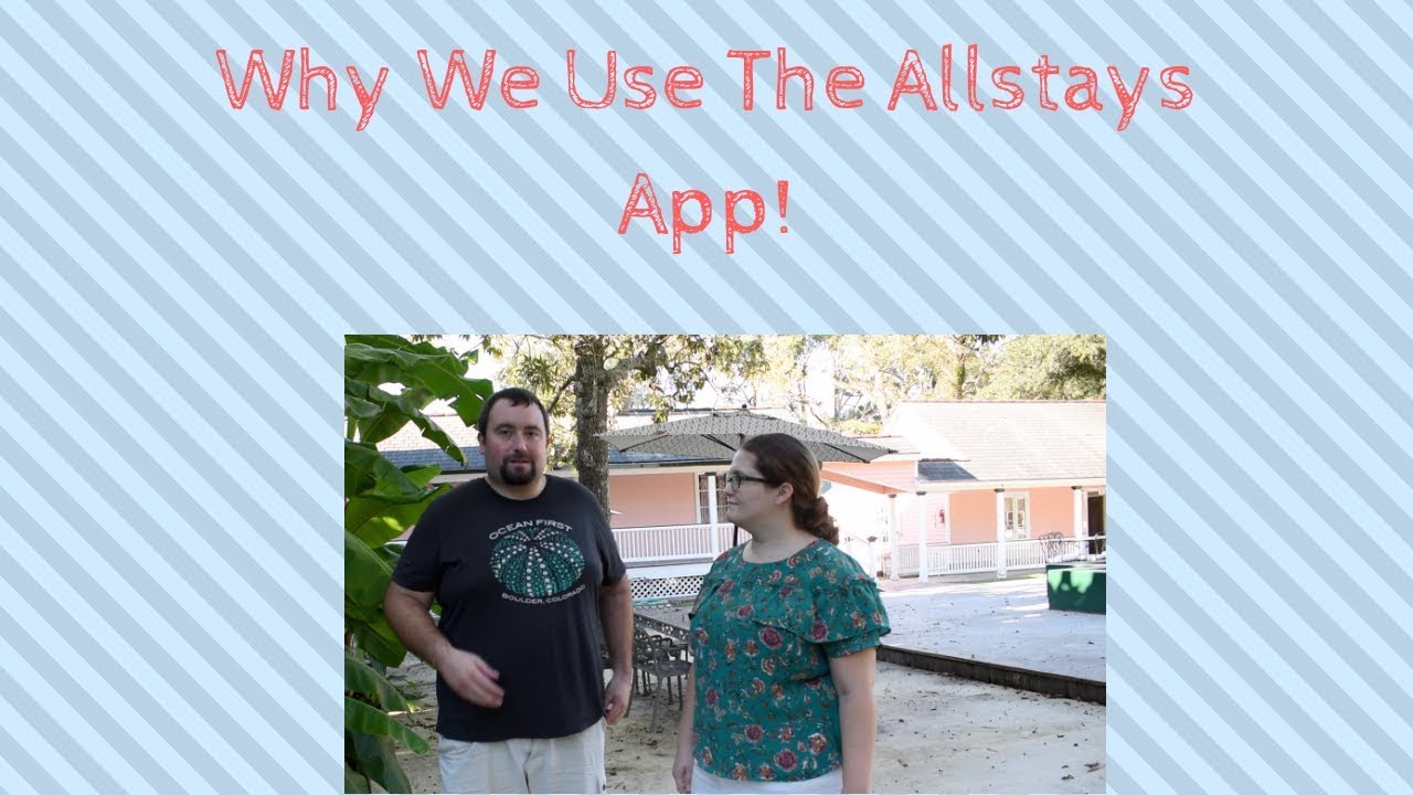 Why We Use The Allstays App!
