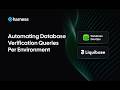 Automating Environment-Specific Verification Queries with Liquibase and Harness Database DevOps