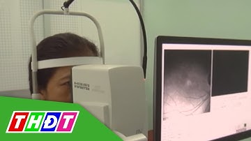 Không chủ quan với bệnh Glaucoma | THDT