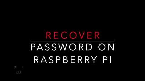 How To Recover Your Password On A Raspberry Pi Single Board Computer
