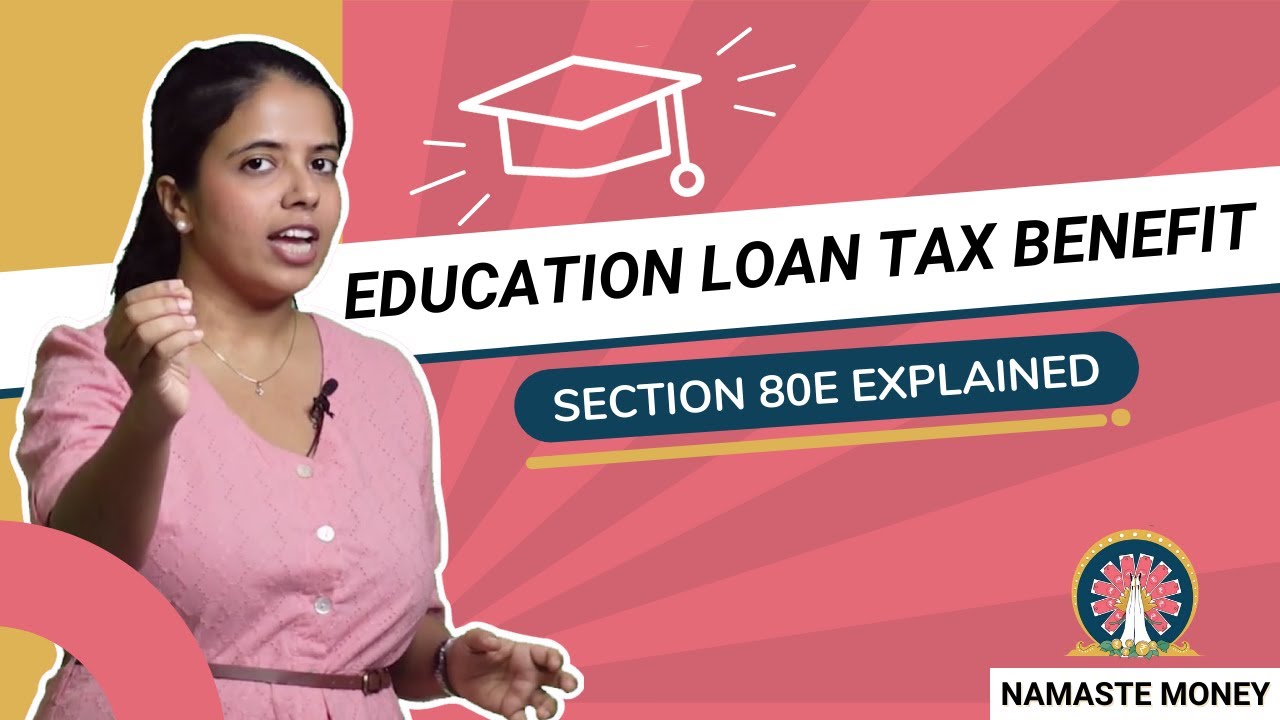 education-loan-tax-benefit-section-80e-explained-youtube