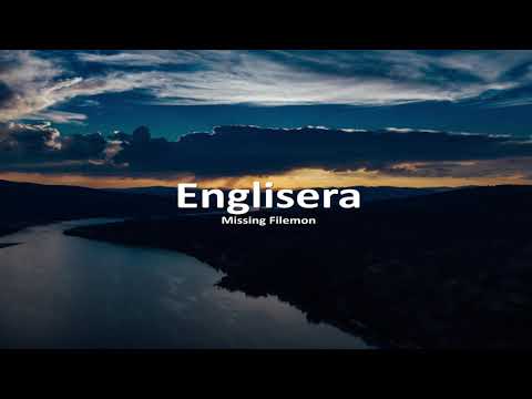 Englisera - Missing Filemon | Lyrics HD