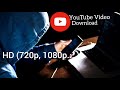 How to download youtube 1080p 720p from your mobile and laptop