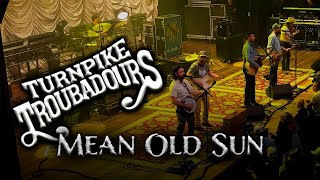 Mean Old Sun - Turnpike Troubadours - Ryman 8/11/23