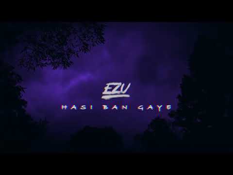 hasi-ban-gaye-l-hamari-adhuri-kahani-l-audio-l-ezu