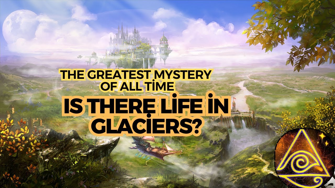 The Greatest Mystery of All TimeIs There Life in Glaciers? - YouTube