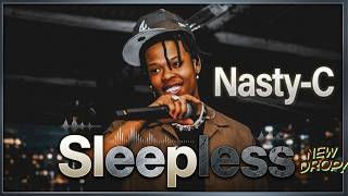 Nasty-C - Sleepless