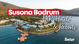 Susona Bodrum, Lxr Hotels Resorts Setur