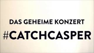 #catchcasper 5/12 Letzte Gang Der Stadt + Splash Part